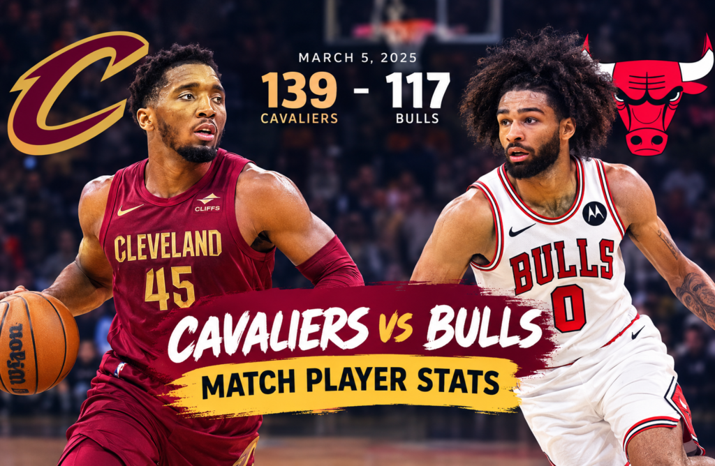 Cleveland Cavaliers vs Chicago Bulls Match Player Stats