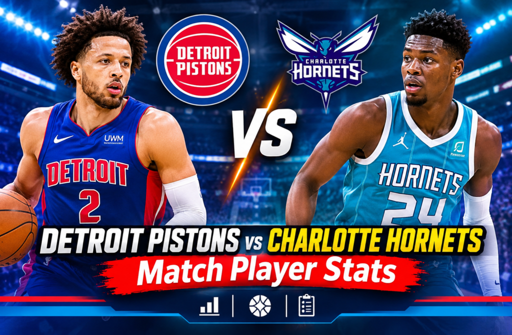 Detroit Pistons vs Charlotte Hornets Match Player Stats