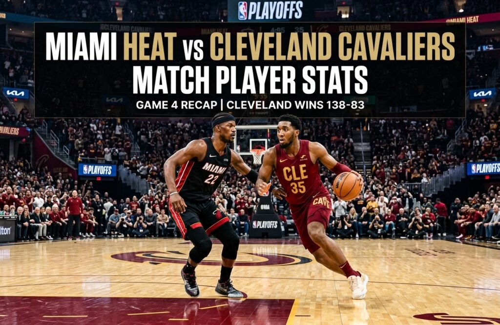 Miami Heat vs Cleveland Cavaliers Match Player Stats